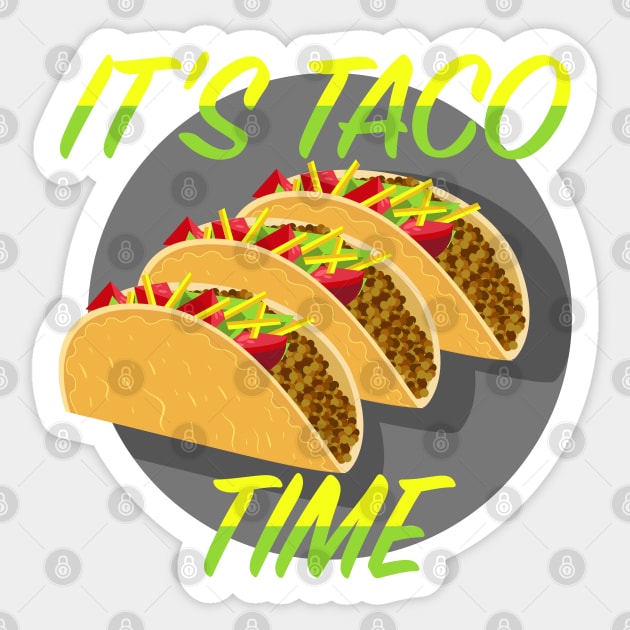 It's Taco Time Sticker by VelvetRoom